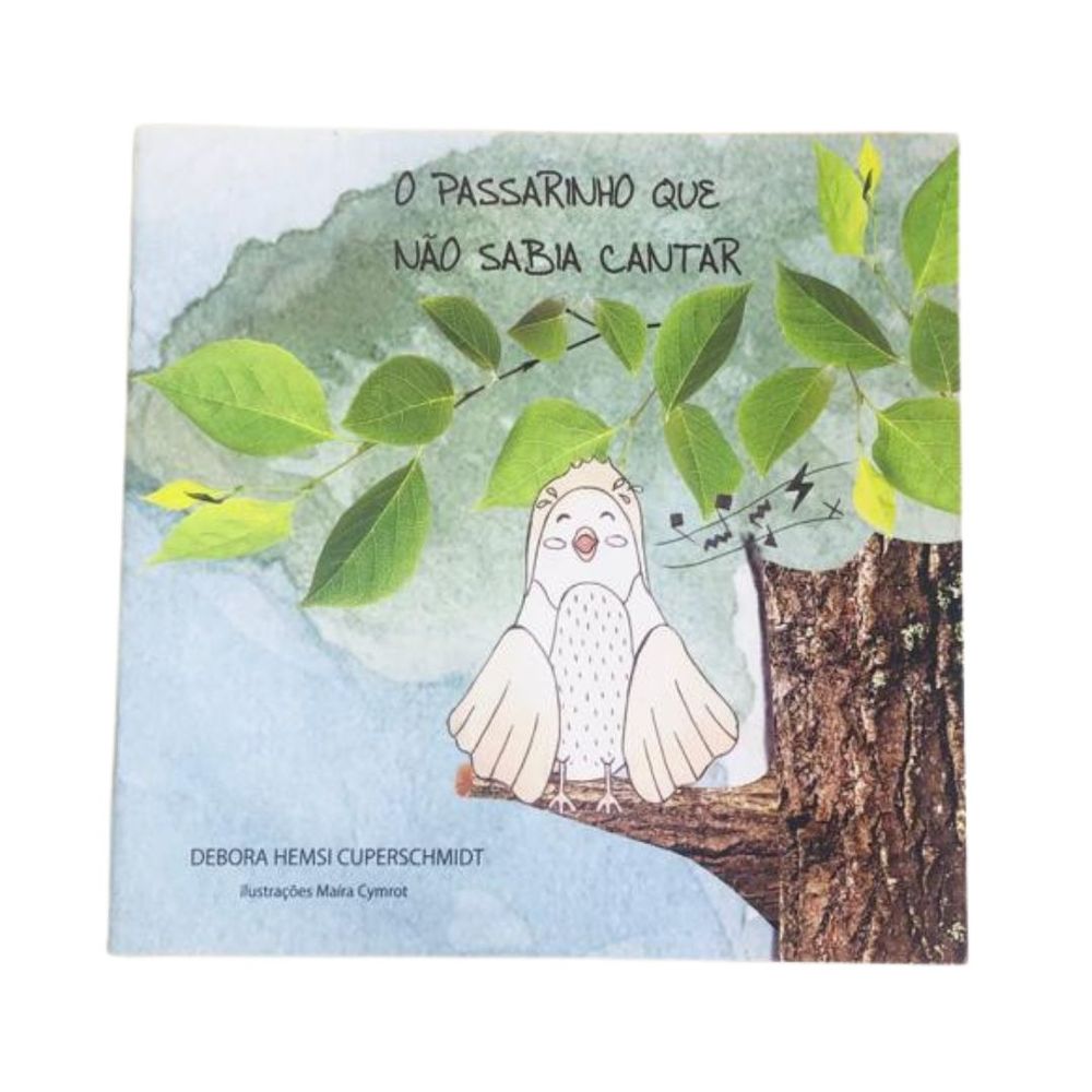 Livro Infantil Ilustrado O Passarinho Que Não Sabia Cantar
