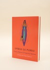 Livro Umbigo do Mundo | Francy Baniwa e Francisco Baniwa