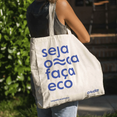 Ecobag – Seja Onda Faça Eco – 100% Algodão