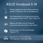 Notebook Asus Vivobook S 14 Intel Core Ultra 7 258V 32GB DDR5 1TB SSD NVMe - S5406SA-PP097W