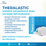 Travesseiro TheraLastic Theramart — Frescor Envolvente