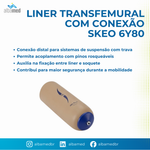 Liner Transfemoral 6Y80 Ottobock — Conexão Distal com Tecido