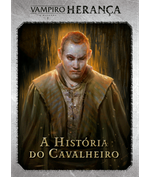 Vampiro: A Máscara – Herança – Expansão 3 – A História do Cavaleiro