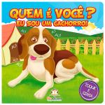 Livro Infantil Quem é você? Eu sou um Cachorro! - Blu Editora