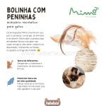 Brinquedo Pet Bolinha com Peninhas em Fibra Natural para Gatos - Mimo