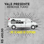 Vale Presente Renova Tudo Casa do Roadie - R$ 400,00