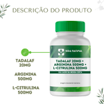 Tadalaf 20mg + Arginina 500mg + L-Citrulina Malato 500mg - COMPRE 2 LEVE 3