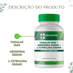 Tadalaf 5mg + Arginina 500mg + L-Citrulina Malato 500mg - Vida Natural 
