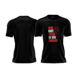 Camiseta Sem Kart Tocha Eu Não Consigo - Algodão