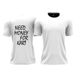 Camiseta Need Money for Kart - Algodão