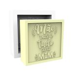 Molde de Silicone Quadrada dia das Mães Você é Tudo para Mim