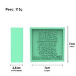 Molde de Silicone Quadrada dia das Mães Amor Mais Bonito Que Existe
