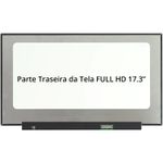 Tela 17.3 Full HD 30p 1920X1080 S/ Abas LED Slim IPS (N173HCE-E3A NV173FHM B173HAN04.7)