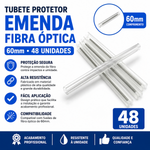 Tubete Protetor Emenda Fibra Óptica 60mm 48 Uni