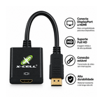 Adaptador DisplayPort Macho x HDMI Fêmea X-CELL