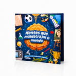 LIVRO MENTES QUE MOLDA(RA)M O MUNDO