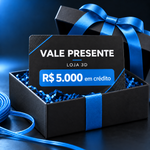 Vale-presente Loja3D - R$ 5.000