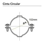 ABRAÇADEIRA / CINTA CIRCULAR PARA TUBO CIRCULAR 102 MM