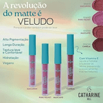 Batom Líquido Veludo Catharine Hill