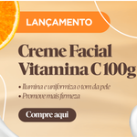 CREME FACIAL HIDRAMAIS VITAMINA C 100G