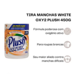 TIRA MANCHAS PLUSH WHITE OXY2 450G  9035