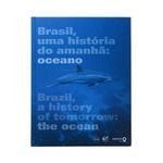 Brasil, Uma Historia do Amanha: Oceano