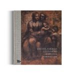Michelangelo, Leonardo, Raphael: Florence, C. 1504