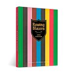 Rowing Blazers: Revised And Expanded Edition