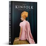 The Art of Kinfolk: An Iconic Lens on Life and Style