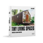 Tiny Living Spaces: Innovative Design Solutions