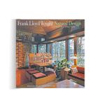 Frank Lloyd Wright - Natural Design