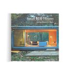 Small Eco Houses - Living Green In Style