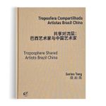 Troposfera Compartilhada Artistas Brasil China