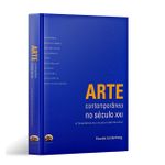 Arte Contemporanea no Seculo Xxi - 10 Brasileiros no Circuito Internacional