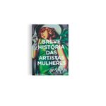 Breve História Das Artistas Mulheres