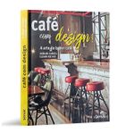 Cafe com design - a arte de beber cafe