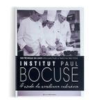 Institut Paul Bocuse - a Escola de Excelencia Culinaria