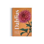 Dahlias - A Little Book of Flowers