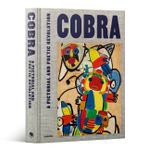 Cobra: A Pictorial and Poetic Revolution