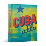 Cuba: The Cookbook