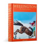Wellington: The World Of Horses