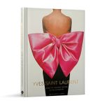 Yves Saint Laurent -  Icons Of Fashion Design & Photography