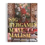 Maximalism By Sig Bergamin