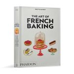 The Art Of French Baking