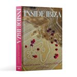 Inside Ibiza: a Balm For The Soul
