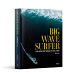 Big Wave Surfer: The Greatest Rides Of Our Lives