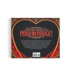 Moulin Rouge! The Musical: The Story Of The Broadway Spectacular