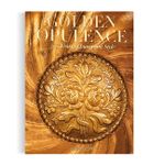 GOLDEN OPULENCE: 500 YEARS OF LUXURIANT STYLE