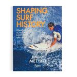 Shaping Surf History