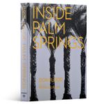 Inside Palm Springs